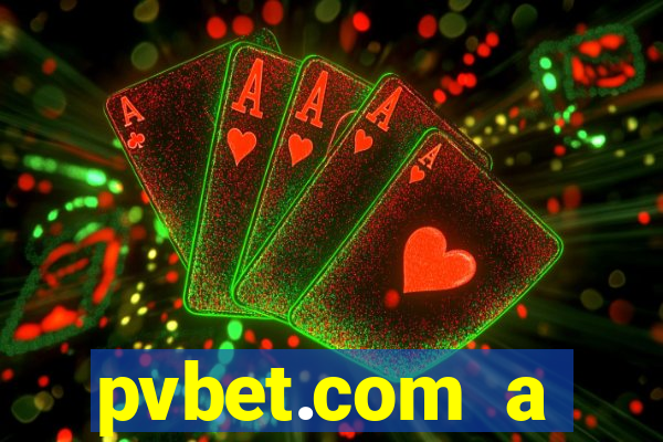 pvbet.com a plataforma de jogos de cassino